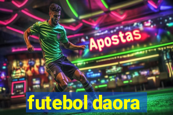 futebol daora